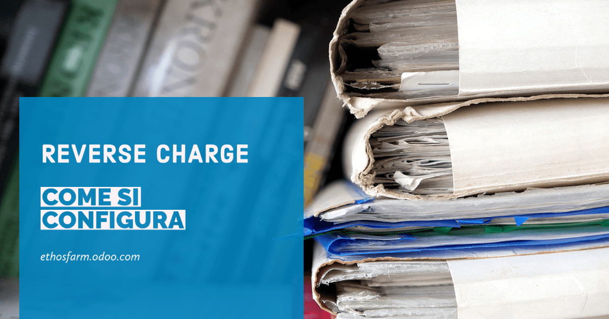 Come configurare il Reverse Charge in Odoo