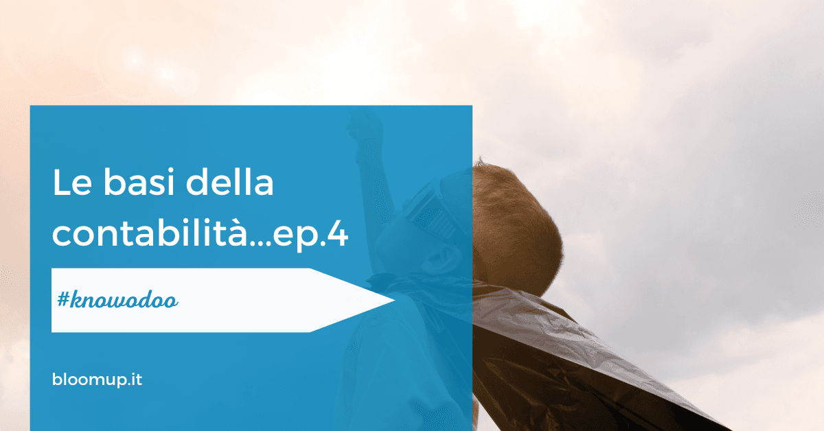 Le basi della contabilità...ep 4